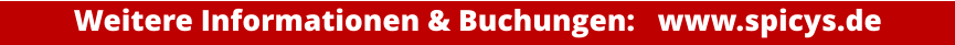 Weitere Informationen & Buchungen:   www.spicys.de