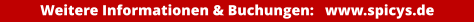 Weitere Informationen & Buchungen:   www.spicys.de